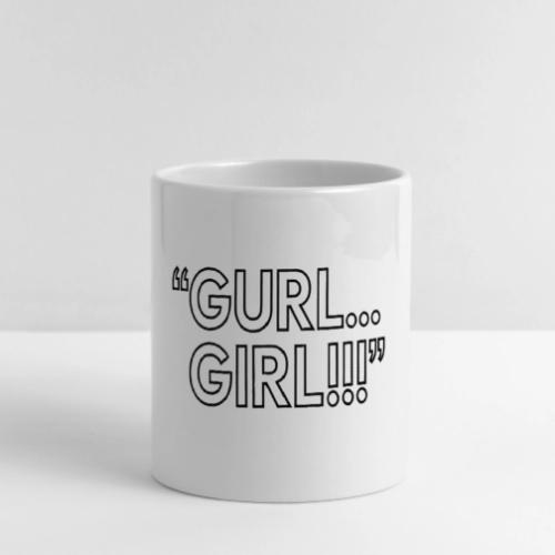 GURL… GIRL!!! Meme Quote Typography - Mug with Heart Handle