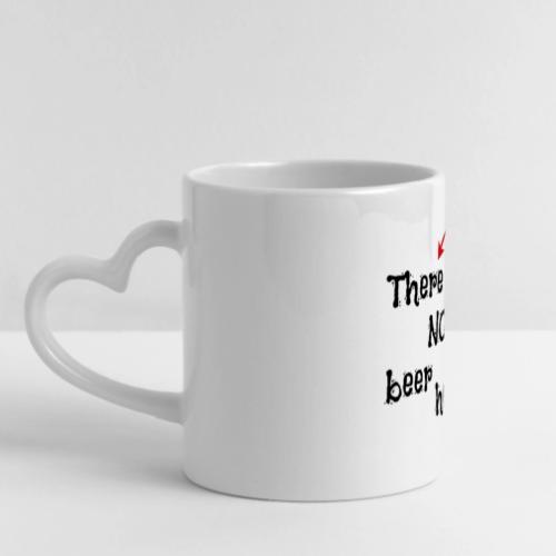 No Beer Here Mug - Funny Black Lettered Gift - Mug with Heart Handle