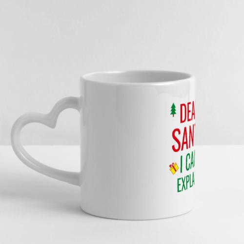 Dear Santa I can explain - Mug with Heart Handle