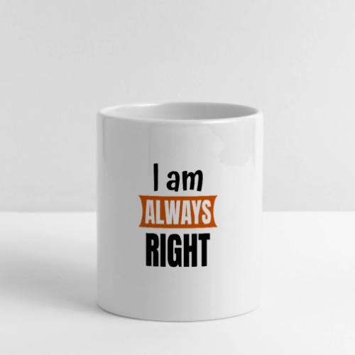 Always Right Mug - Mug with Heart Handle