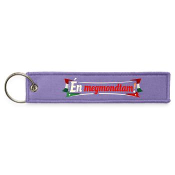 I Told You So! – Hungarian Political - Jet Tag Keychain - lavender - Front