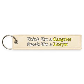 Think Like a Gangster, Speak Like a Lawyer  - Jet Tag Keychain - creme - Front