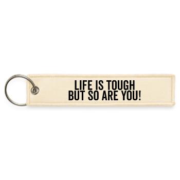 Life is Tough but So Are You - Jet Tag Keychain - creme - Front