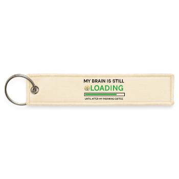 Morning Coffee My Brain Is Still Loading Humor - Jet Tag Keychain - creme - Front