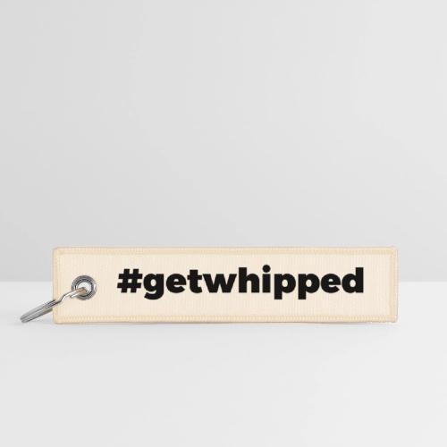 getwhipped black - Jet Tag Keychain