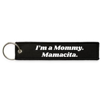 I'm a Mommy Mamacita Funny Saying - Jet Tag Keychain - black - Front
