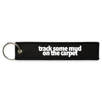 Track some mud on the carpet funny gift - Jet Tag Keychain - black - Front