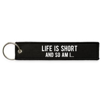 Life is short and so am i - Jet Tag Keychain - black - Front