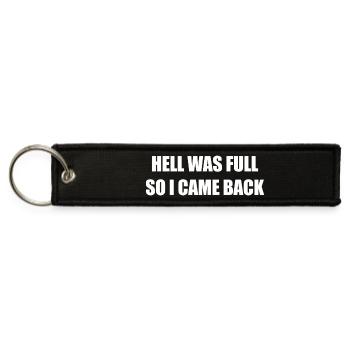 HELL WAS FULL SO I CAME BACK - Jet Tag Keychain - black - Front