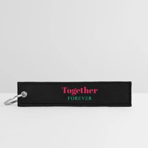 Together Forever Love Quote Design - Jet Tag Keychain