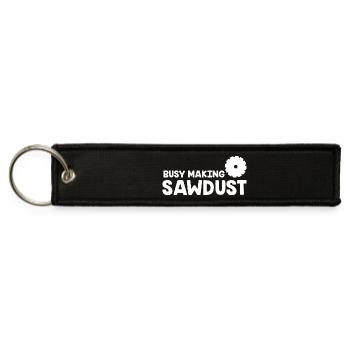 Busy Making Sawdust - Jet Tag Keychain - black - Front