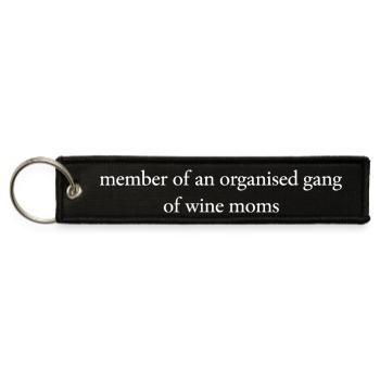 Member of an Organized Gang of Wine Moms Funny - Jet Tag Keychain - black - Front