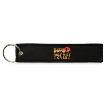 It's Another Half Mile Or So - Jet Tag Keychain - black - Front
