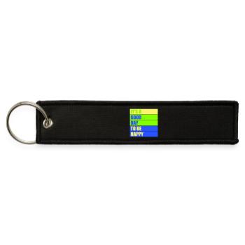 Good Day Be Happy Positive Vibes Motivation Quote - Jet Tag Keychain - black - Front