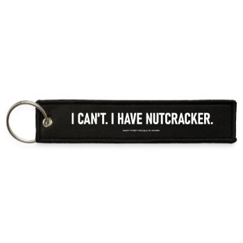 I CANT I HAVE NUTCRACKER - Jet Tag Keychain - black - Front
