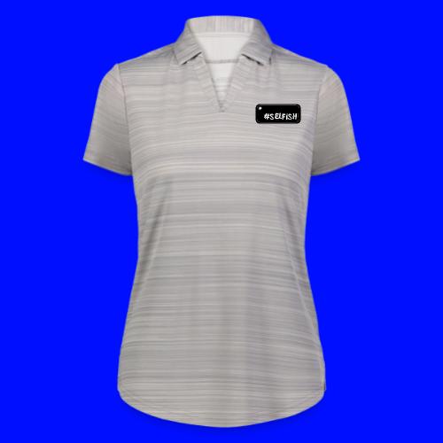 Selfish selfie - Augusta Sportswear Ladies` Pursuit Polo