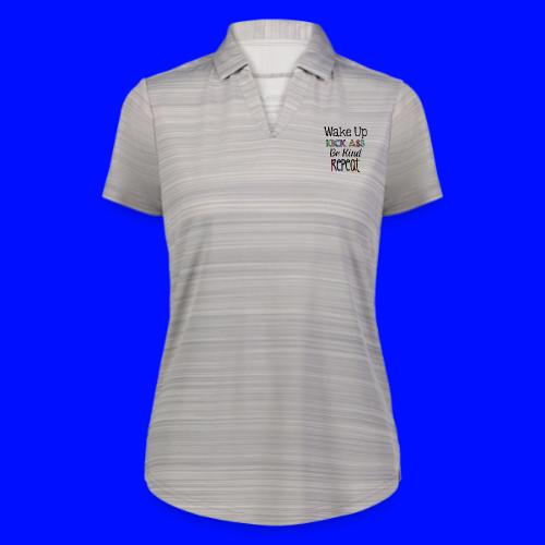 Wake Up Kick Ass Be Kind Repeat - Augusta Sportswear Ladies` Pursuit Polo
