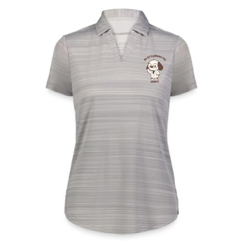 My Pet Is Judging You Always T-Shirt | Sarcastic C - Augusta Sportswear Ladies` Pursuit Polo