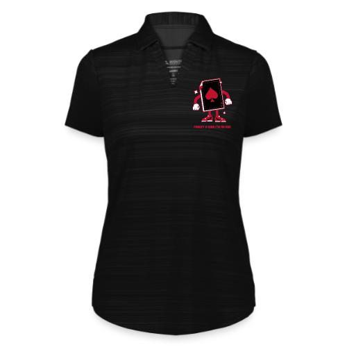 Forget A King I'm An Ace - Augusta Sportswear Ladies` Pursuit Polo