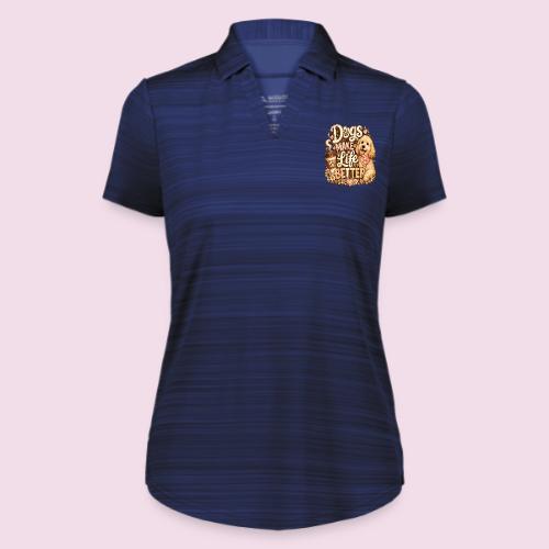 Dogs Make Life Better | Faux Embroidery Style - Augusta Sportswear Ladies` Pursuit Polo