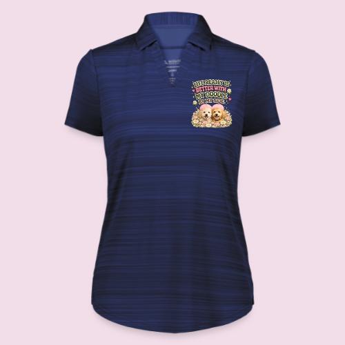 Life Really Is Better With My Doodle By My Side - Augusta Sportswear Ladies` Pursuit Polo