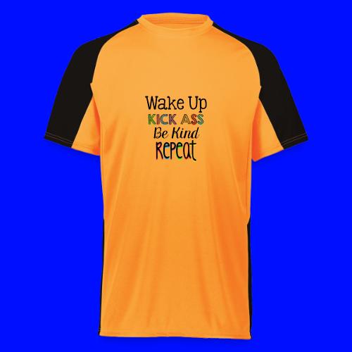 Wake Up Kick Ass Be Kind Repeat - Augusta Sportswear Adult Cutter Jersey