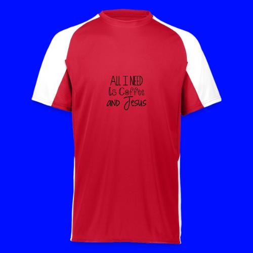 All I need is Coffee & Jesus - Augusta Sportswear Adult Cutter Jersey