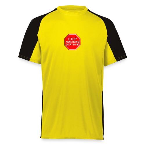 STOP MONETIZING EVERYTHING - Augusta Sportswear Adult Cutter Jersey