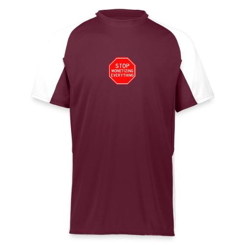 STOP MONETIZING EVERYTHING - Augusta Sportswear Adult Cutter Jersey