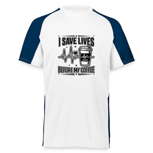Nurse Coffee Humor - Saving Lives - Augusta Sportswear Adult Cutter Jersey