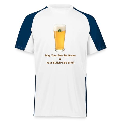 May Your Beer Be Green T-Shirt | Funny St. Patrick - Augusta Sportswear Adult Cutter Jersey