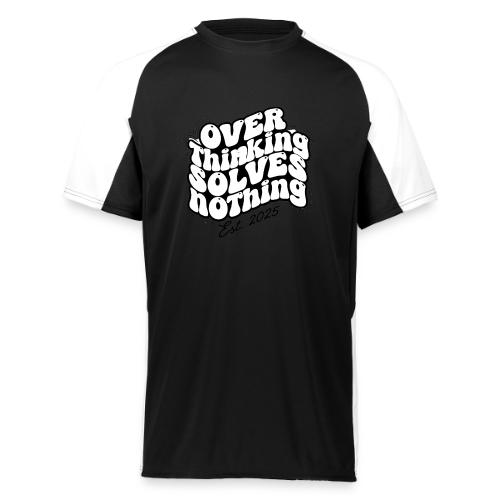 Overthinking Solves Nothing - Augusta Sportswear Adult Cutter Jersey