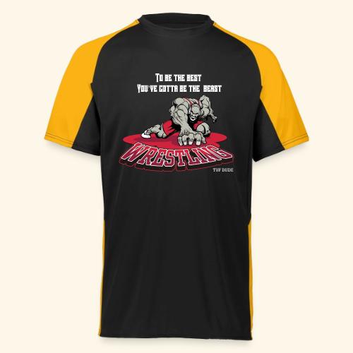 Wrestling - To be the best, you've gotta be a - Augusta Sportswear Adult Cutter Jersey