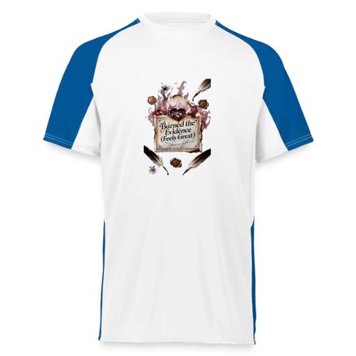 Burned the Evidence (Feels Great) T-Shirt - Augusta Sportswear Adult Cutter Jersey