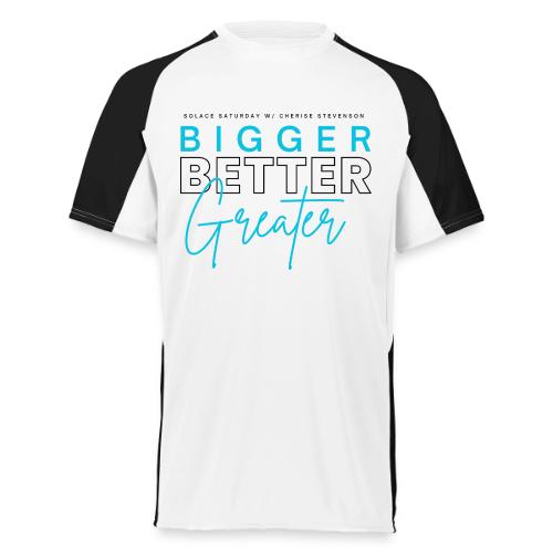 BIGGER BETTER GREATER - Augusta Sportswear Adult Cutter Jersey