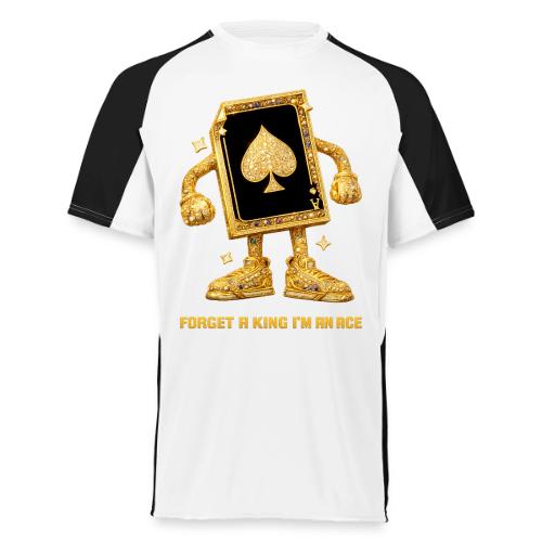 Forget A King I'm An Ace - Augusta Sportswear Adult Cutter Jersey