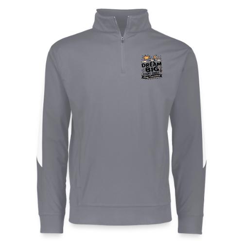 Dream Big Start Small Stay Consistent - Augusta Sportswear Adult Medalist 2.0 Pullover
