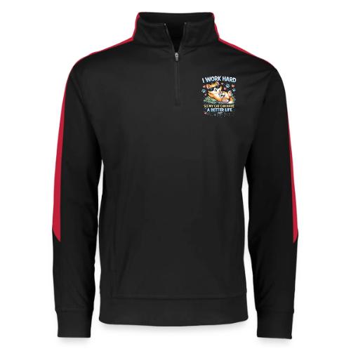 I Work Hard So My Cat Can Have a Better Life - Augusta Sportswear Adult Medalist 2.0 Pullover