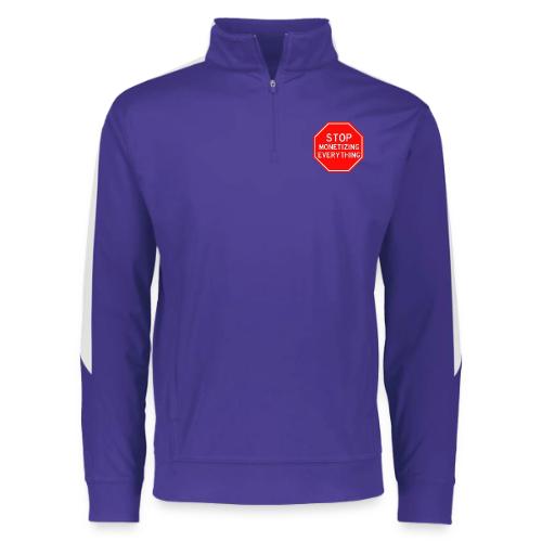 STOP MONETIZING EVERYTHING - Augusta Sportswear Adult Medalist 2.0 Pullover