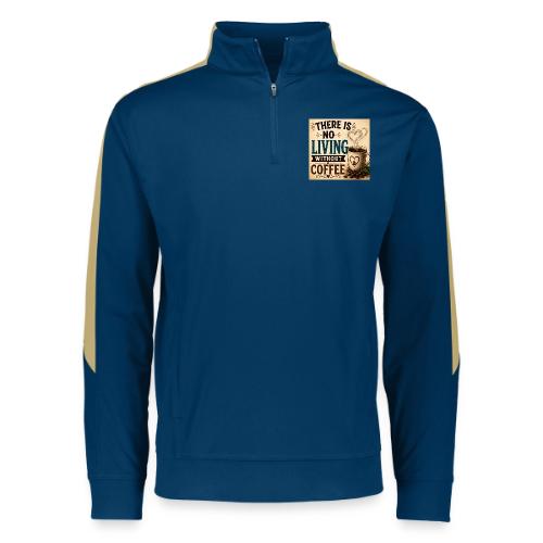 There Is No Living Without Coffee - Augusta Sportswear Adult Medalist 2.0 Pullover