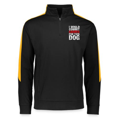 Id Commit Crimes for This Dog Funny Tee - Augusta Sportswear Adult Medalist 2.0 Pullover