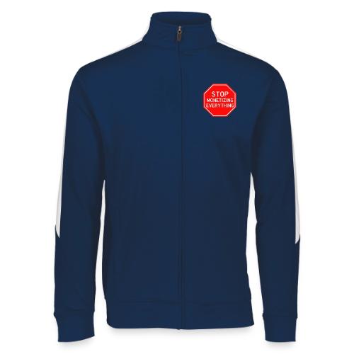 STOP MONETIZING EVERYTHING - Augusta Sportswear Unisex 2.0 Medalist Jacket