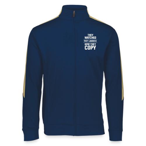 They Watched They Laughed Now They Copy Tee - Augusta Sportswear Unisex 2.0 Medalist Jacket
