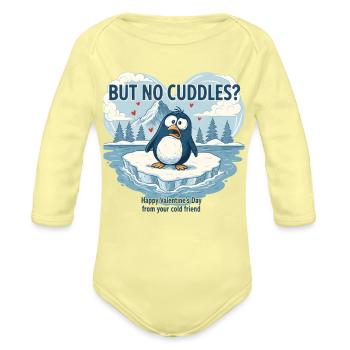 No Cuddles Penguin Valentine - Organic Long Sleeve Baby Bodysuit - washed yellow - Front