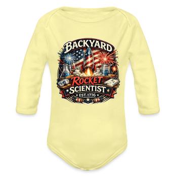 4th of july Backyard Rocket Scientist - Organic Long Sleeve Baby Bodysuit - washed yellow - Front