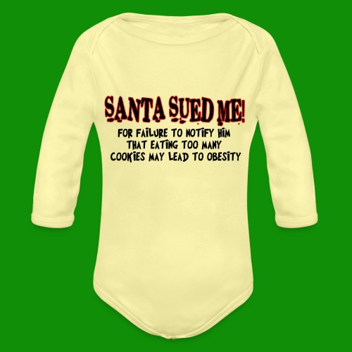Santa Sued Me - Organic Long Sleeve Baby Bodysuit