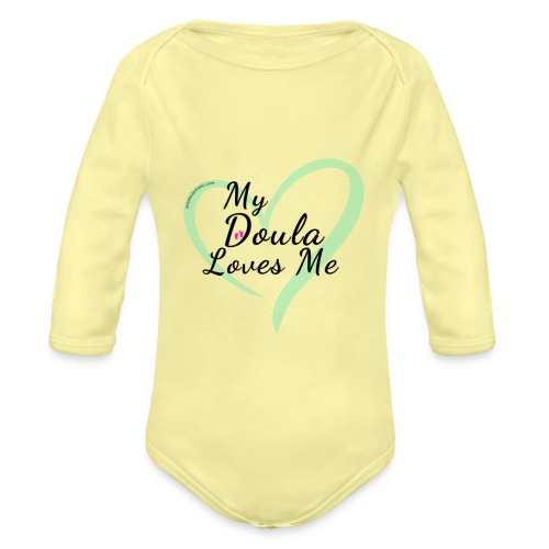 My Doula Loves Me with Green heart - Organic Long Sleeve Baby Bodysuit