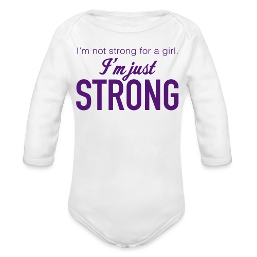 Strong for a Girl - Organic Long Sleeve Baby Bodysuit