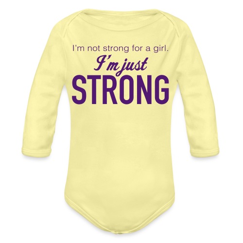 Strong for a Girl - Organic Long Sleeve Baby Bodysuit