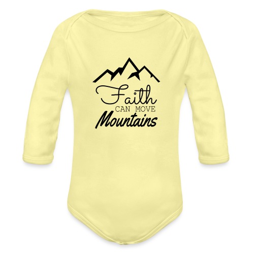 Faith Can Move Mountains - Organic Long Sleeve Baby Bodysuit